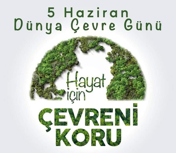 DÜNYA ÇEVRE GÜNÜ KUTLU OLSUN
