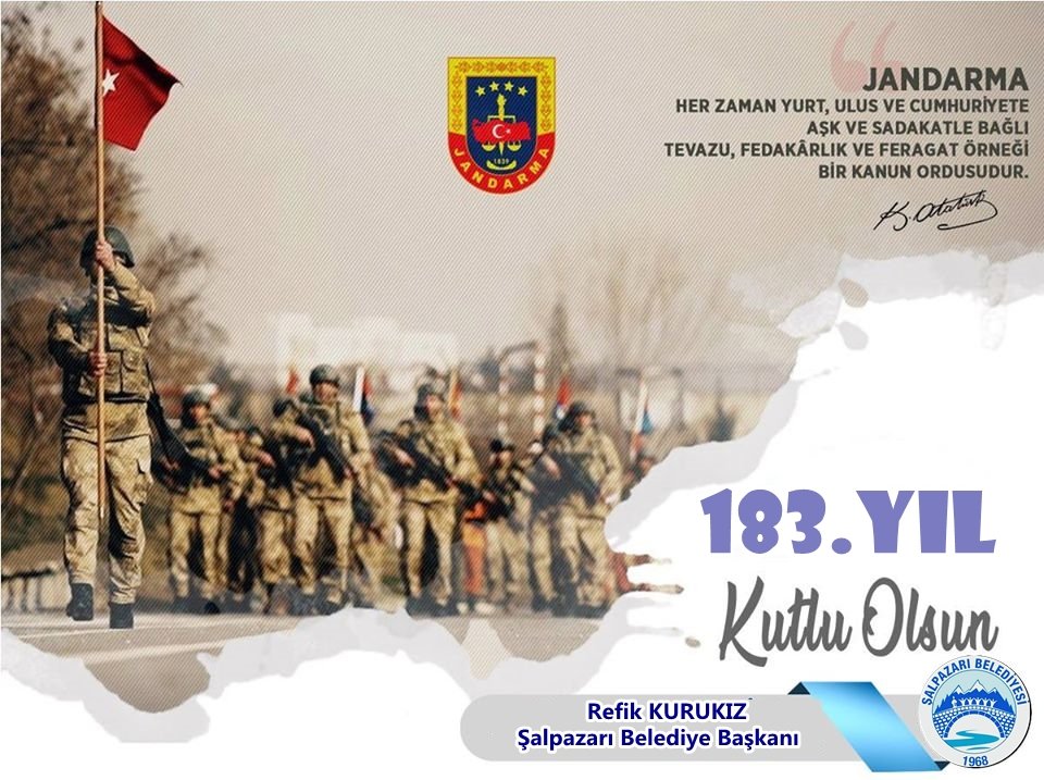 BELEDİYE BAŞKANIMIZ REFİK KURUKIZ'IN JANDARMA GÜNÜ MESAJI