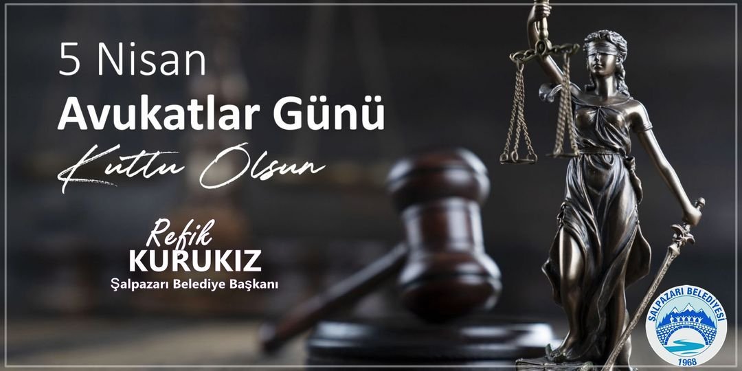 AVUKATLAR GÜNÜ KUTLU OLSUN