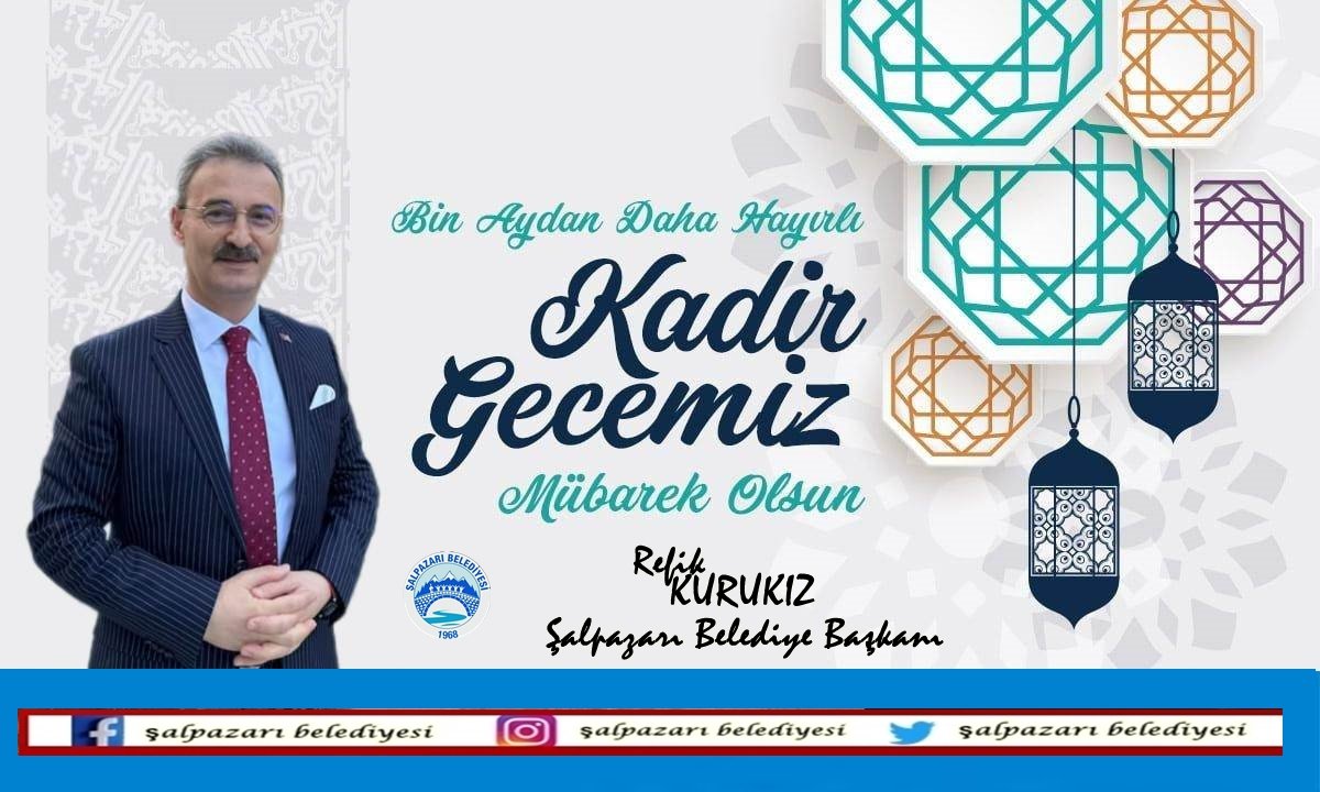 BAŞKAN KURUKIZ'DAN KADİR GECESİ MESAJI