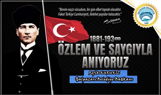 BELEDİYE BAŞKANIMIZ SAYIN REFİK KURUKIZ'IN 10 KASIM ANMA MESAJI