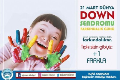 BAŞKAN REFİK KURUKIZ'DAN DOWN SENDROMU FARKINDALIK GÜNÜ MESAJI